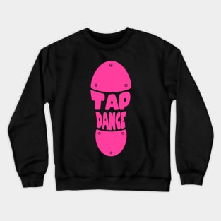 Tap Dance Footprint - Female Dancers Gift design Crewneck Sweatshirt